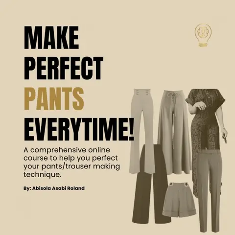 Learn to Make Perfect Trousers (Pants Perfection Technique). A Course by Abisola A. Roland